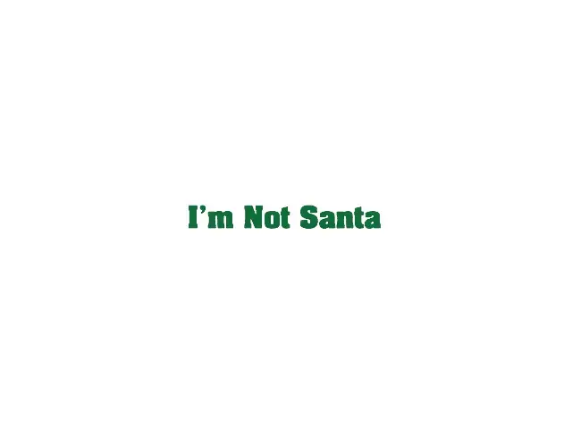 I'm Not Santa | Turning Point of Tampa
