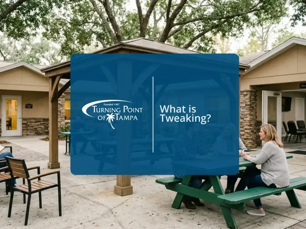 What Is Tweaking? | Turning Point of Tampa