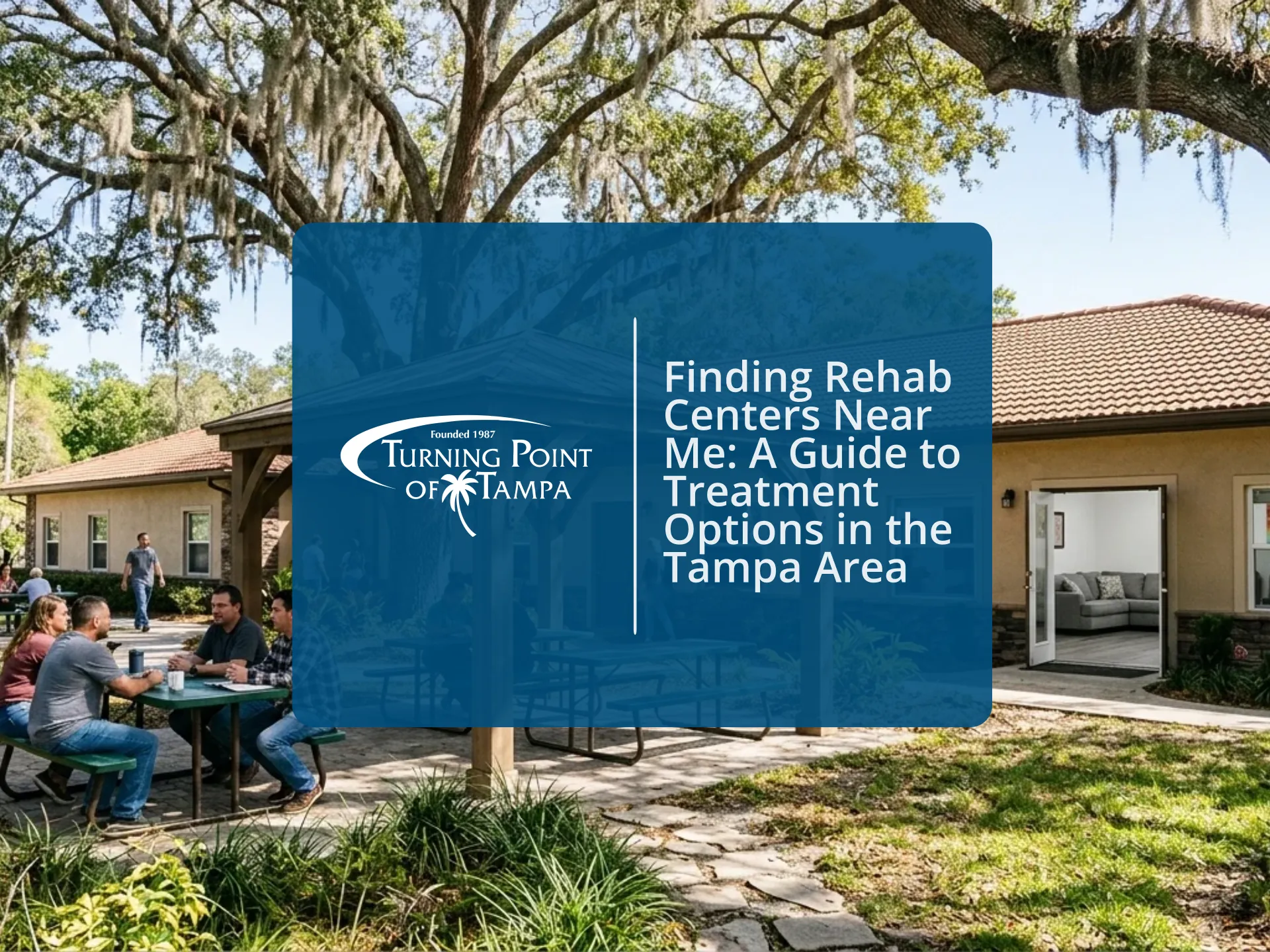 Finding Rehab Centers Near Me | Turning Point of Tampa