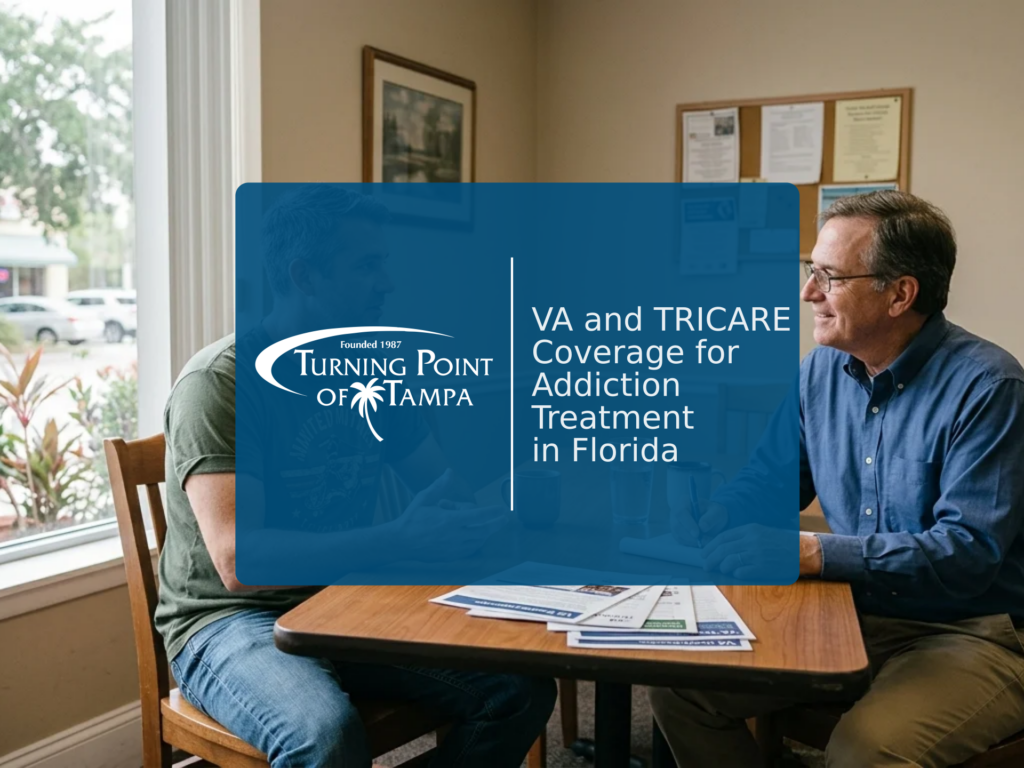 VA and TRICARE Coverage for Addiction Treatment in Florida | Turning Point of Tampa
