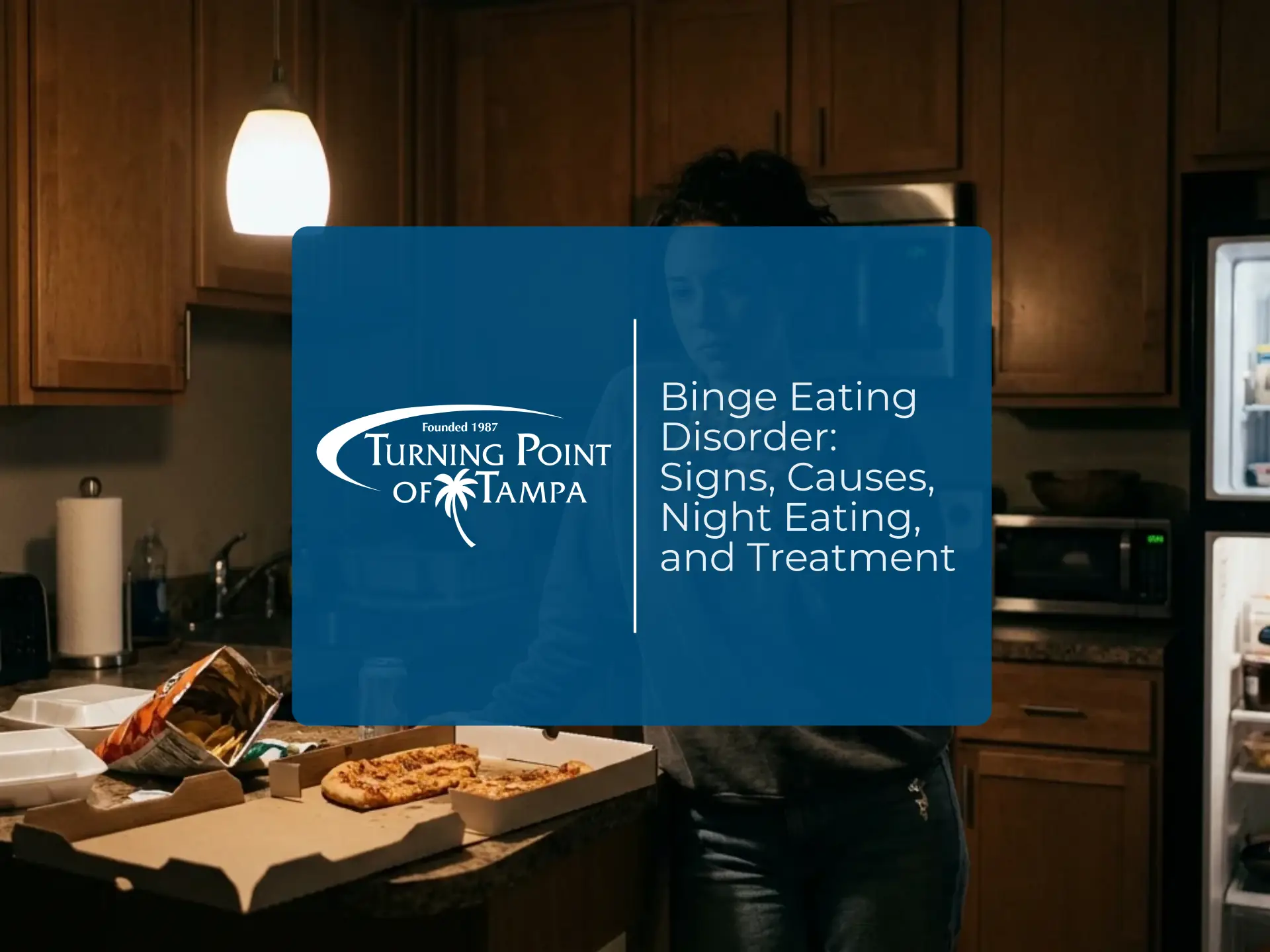 Binge Eating Disorder: Signs, Causes, Night Eating, and Treatment | Turning Point of Tampa